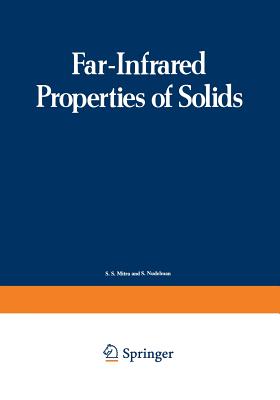 Far-Infrared Properties of Solids : Proceedings of a NATO Advanced Study Institute, held in Delft, Netherland, August 5-23, 1968