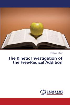 The Kinetic Investigation of the Free-Radical Addition