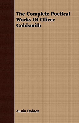 The Complete Poetical Works Of Oliver Goldsmith