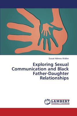 غلاف كتاب Exploring Sexual Communication and Black Father-Daughter Relationships