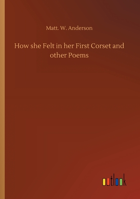 غلاف كتاب How she Felt in her First Corset and other Poems