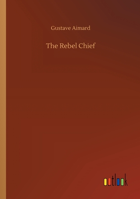 غلاف كتاب The Rebel Chief