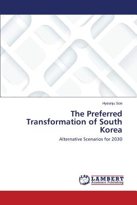 غلاف كتاب The Preferred Transformation of South Korea
