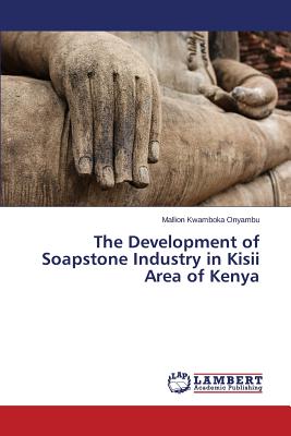 The Development of Soapstone Industry in Kisii Area of Kenya