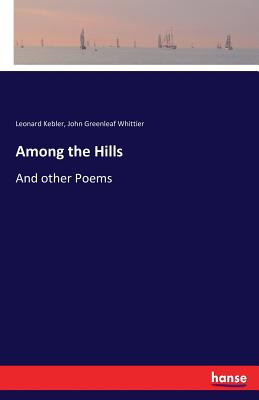 Among the Hills:And other Poems