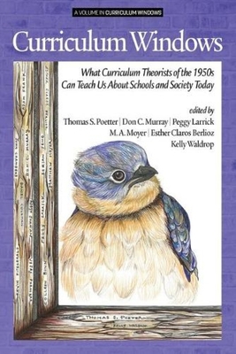 غلاف كتاب Curriculum Windows: What Curriculum Theorists of the 1950s Can Teach Us About Schools and Society Today