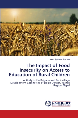 غلاف كتاب The Impact of Food Insecurity on Access to Education of Rural Children