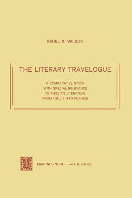 The Literary Travelogue : A Comparative Study with Special Relevance to Russian Literature from Fonvizin to Pushkin