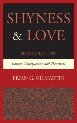 Shyness & Love: Causes, Consequences, and Treatment, 2nd Edition