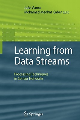 Learning from Data Streams : Processing Techniques in Sensor Networks