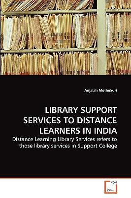 غلاف كتاب LIBRARY SUPPORT SERVICES TO DISTANCE LEARNERS IN INDIA