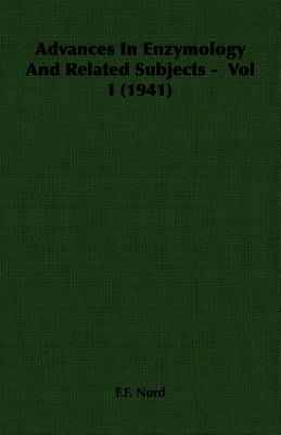 Advances In Enzymology And Related Subjects -  Vol I (1941)