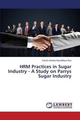 HRM Practices in Sugar Industry - A Study on Parrys Sugar Industry
