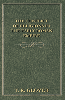 The Conflict of Religions in the Early Roman Empire