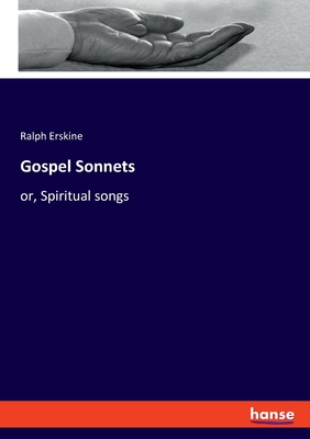 Gospel Sonnets:or, Spiritual songs