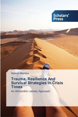 غلاف كتاب Trauma, Resilience And Survival Strategies In Crisis Times