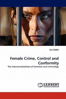 غلاف كتاب Female Crime, Control and Conformity