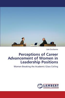 غلاف كتاب Perceptions of Career Advancement of Women in Leadership Positions