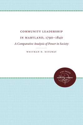 Community Leadership in Maryland, 1790-1840: A Comparative Analysis of Power in Society