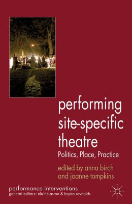 غلاف كتاب Performing SiteSpecific Theatre: Politics, Place, Practice