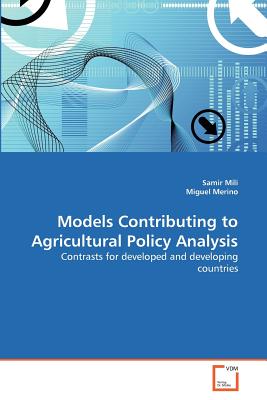 Models Contributing to Agricultural Policy Analysis