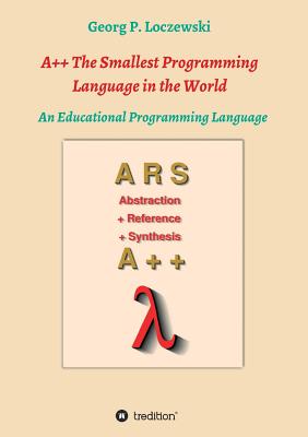 A++ The Smallest Programming Language in the World:An Educational Programming Language