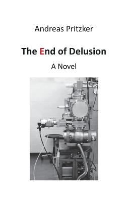 The End of Delusion:A Novel