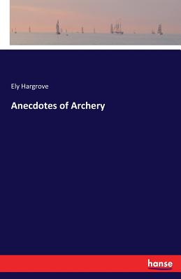 غلاف كتاب Anecdotes of Archery