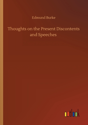 Thoughts on the Present Discontents and Speeches