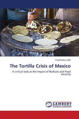غلاف كتاب The Tortilla Crisis of Mexico