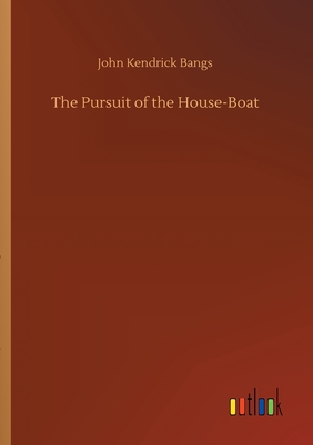 The Pursuit of the House-Boat