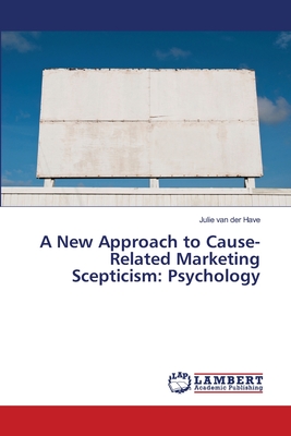 غلاف كتاب A New Approach to Cause-Related Marketing Scepticism: Psychology