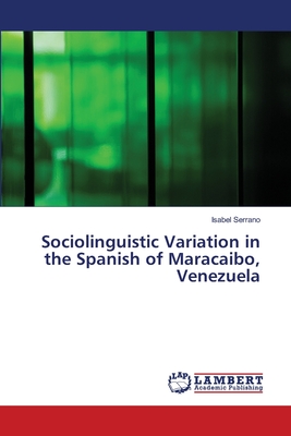 غلاف كتاب Sociolinguistic Variation in the Spanish of Maracaibo, Venezuela
