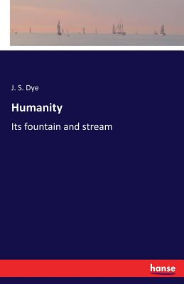 غلاف كتاب Humanity:Its fountain and stream
