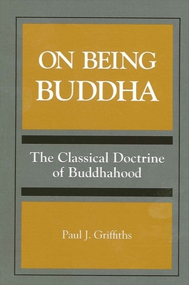 On Being Buddha : The Classical Doctrine of Buddhahood