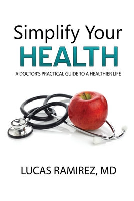 Simplify Your Health: A Doctor