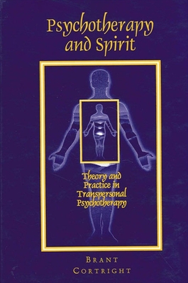 Psychotherapy and Spirit : Theory and Practice in Transpersonal Psychotherapy