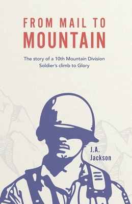 From Mail to Mountain: The story of a 10th Mountain Division Soldier