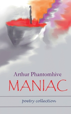 MANIAC:poetry collection