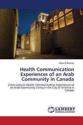 غلاف كتاب Health Communication Experiences of an Arab Community in Canada