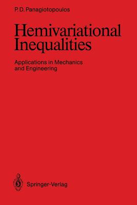 Hemivariational Inequalities : Applications in Mechanics and Engineering