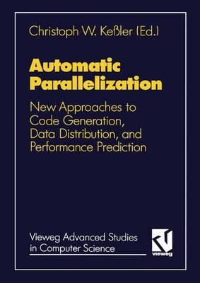 Automatic Parallelization : New Approaches to Code Generation, Data Distribution, and Performance Prediction