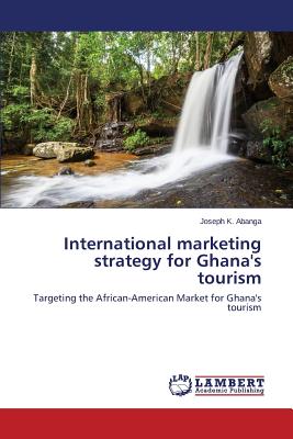 غلاف كتاب International marketing strategy for Ghana's tourism