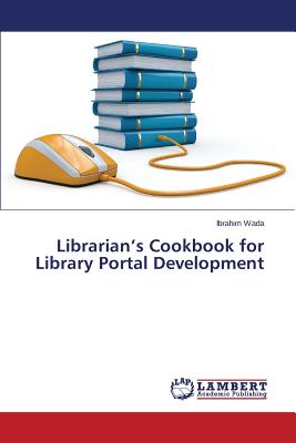 Nwf.com: Librarian's Cookbook For Library Portal : Wada Ibrahim : كتب