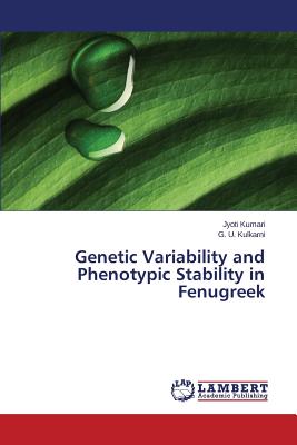 Genetic Variability and Phenotypic Stability in Fenugreek