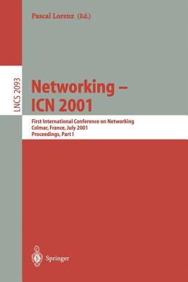 Networking - ICN 2001 : First International Conference on Networking Colmar, France, July 9-13, 2001 Proceedings, Part I