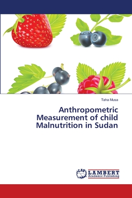 غلاف كتاب Anthropometric Measurement of child Malnutrition in Sudan