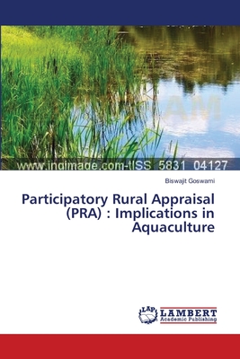 Participatory Rural Appraisal (PRA) : Implications in Aquaculture