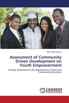 غلاف كتاب Assessment of Community Driven Development on Youth Empowerment