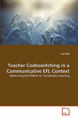 Teacher Codeswitching in a Communicative EFL Context